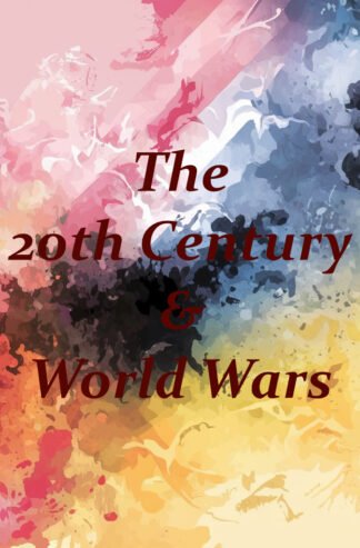 The 20th Century & World Wars