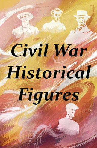 Civil War Historical Figures